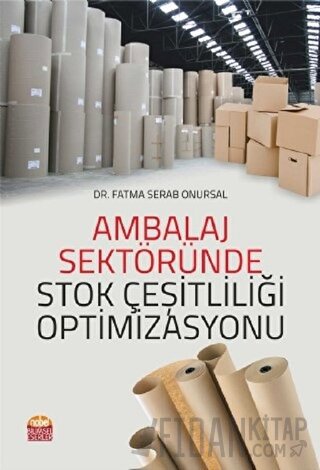 Ambalaj Sektöründe Stok Çeşitliliği Optimizasyonu