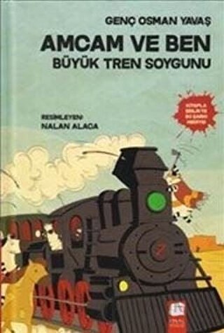 Amcam ve Ben - Büyük Tren Soygunu (Ciltli) Genç Osman Yavaş