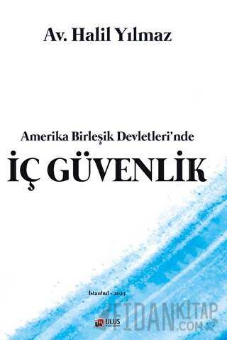 Amerika Birleşik Devletleri'nde İç Güvenlik Halil Yılmaz