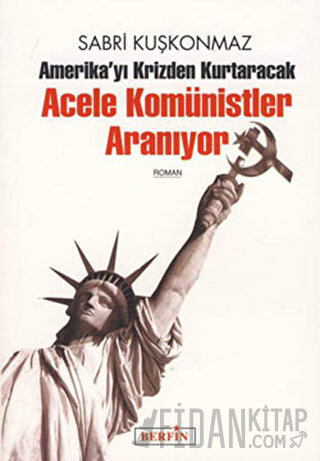 Amerika’yı Krizden Kurtaracak Acele Komünistler Aranıyor