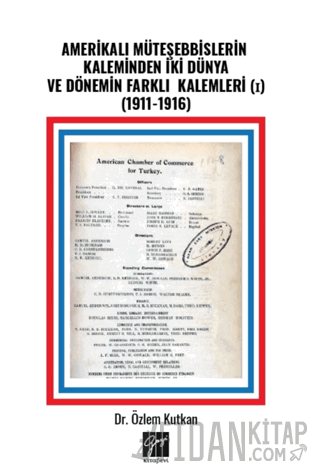 Amerikalı Müteşebbislerin Kaleminden İki Dünya ve Dönemin Farklı Kalem