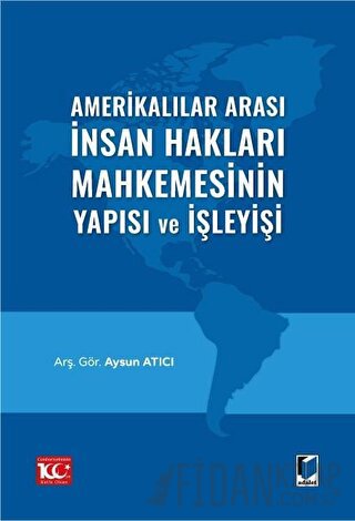 Amerikalılar Arası İnsan Hakları Mahkemesinin Yapısı ve İşleyişi
