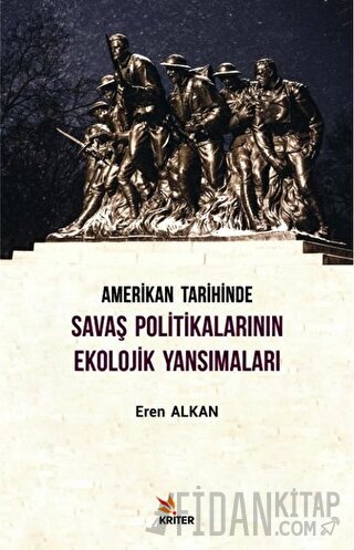 Amerikan Tarihinde Savaş Politikalarının Ekolojik Yansımaları