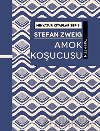 Amok Koşucusu - Minyatür Kitaplar Serisi (Ciltli) Stefan Zweig