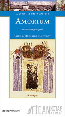 Amorium, a Byzantine City in Anatolia