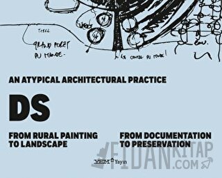 An Atypical Architectural Practice DS: From Rural Painting to Landscape – From Documentation to Preservation