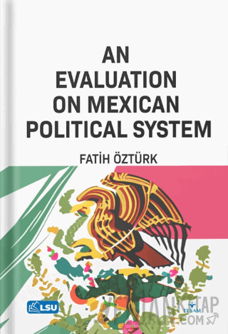An Evaluation on Mexican Political System