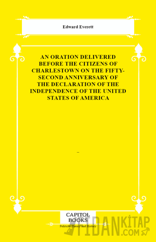 An Oration Delivered Before the Citizens of Charlestown on the Fifty-Second Anniversary of the Declaration of the Independence of the United States of America