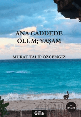 Ana Caddede Ölüm: Yaşam Murat Talip Özcengiz
