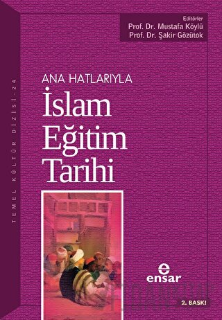 Ana Hatlarıyla İslam Eğitim Tarihi
