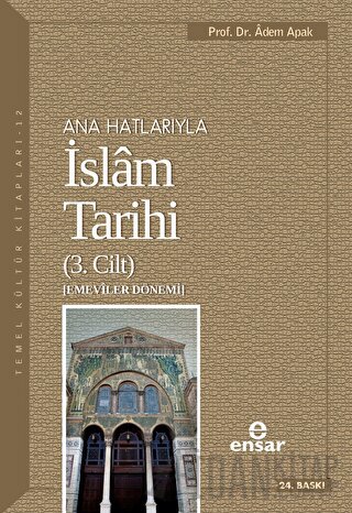 Ana Hatlarıyla İslam Tarihi (3. Cilt)