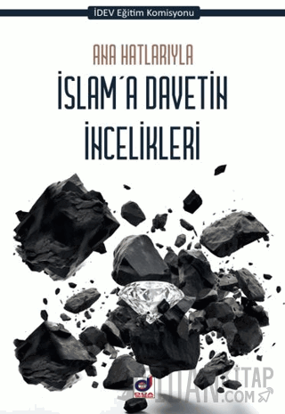 Ana Hatlarıyla İslam'a Davetin İncelikleri Kolektif