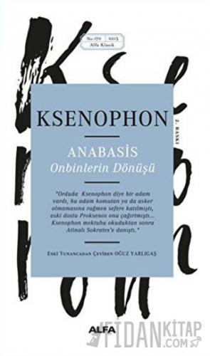 Anabasis - Onbinlerin Dönüşü Ksenophon