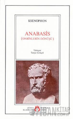 Anabasis (Onbinlerin Dönüşü) Ksenophon