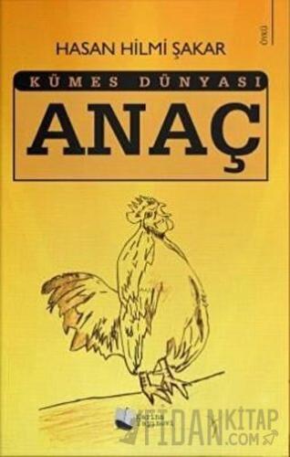 Anaç - Kümes Dünyası Hasan Hilmi Şakar