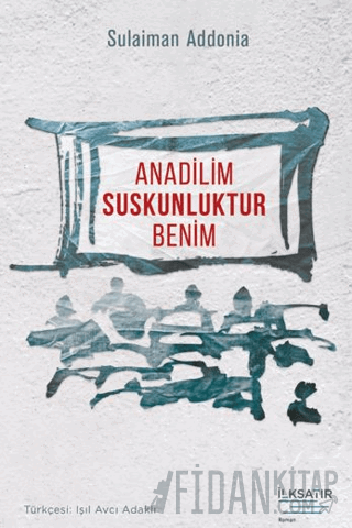 Anadilim Suskunluktur Benim