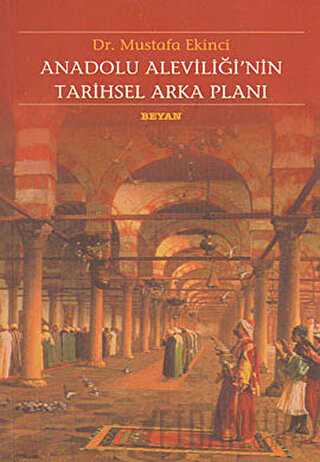 Anadolu Aleviliği’nin Tarihsel Arka Planı
