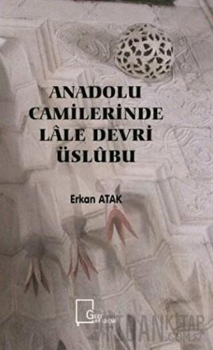 Anadolu Camilerinde Lale Devri Üslubu