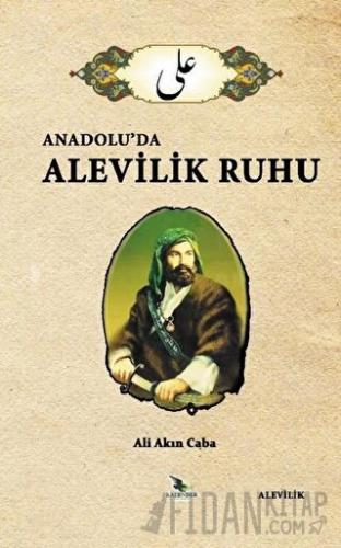 Anadolu’da Alevilik Ruhu