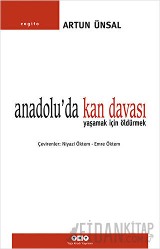 Anadolu’da Kan Davası Artun Ünsal