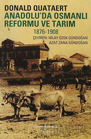 Anadolu’da Osmanlı Reformu ve Tarım 1876-1908 Donald Quataert