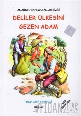 Anadolu’dan Masallar Dizisi - Deliler Ülkesini Gezen Adam