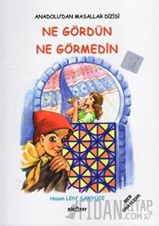 Anadolu’dan Masallar Dizisi - Ne Gördün Ne Görmedin