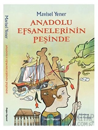 Anadolu Efsanelerinin Peşinde