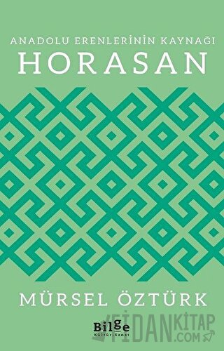 Anadolu Erenlerinin Kaynağı Horasan