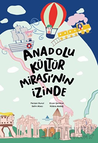 Anadolu Kültür Mirası’nın İzinde