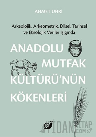 Anadolu Mutfak Kültürü’nün Kökenleri