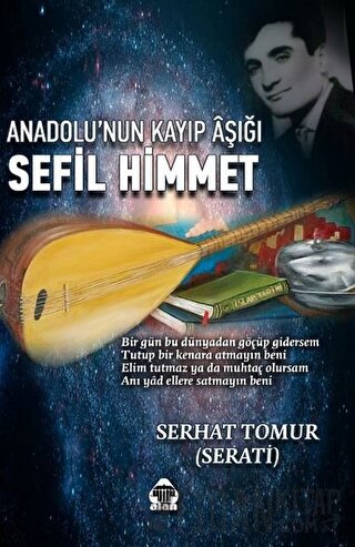Anadolu’nun Kayıp Aşığı Sefil Himmet