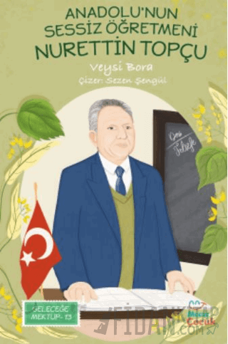 Anadolu’nun Sessiz Öğretmeni Nurettin Topçu Veysi Bora