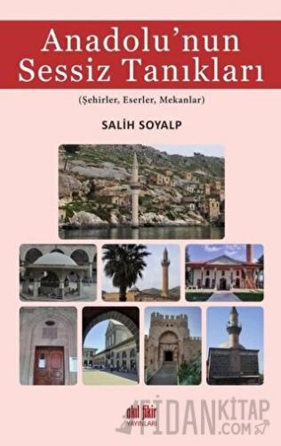 Anadolu’nun Sessiz Tanıkları