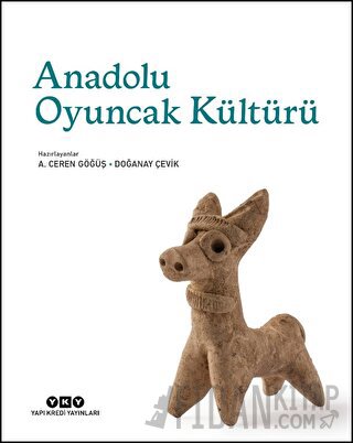 Anadolu Oyuncak Kültürü (Ciltli)