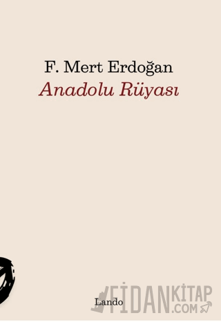 Anadolu Rüyası F. Mert Erdoğan