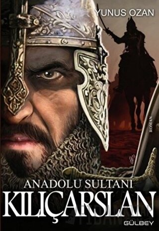 Anadolu Sultanı Kılıçarslan Yunus Ozan