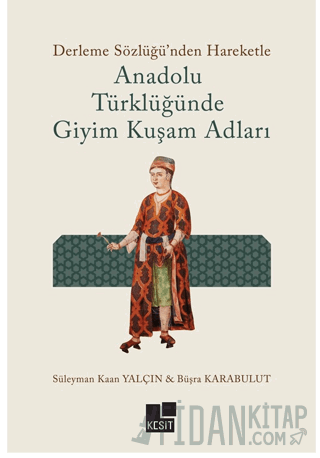 Anadolu Türklüğünde Giyim Kuşam Adları