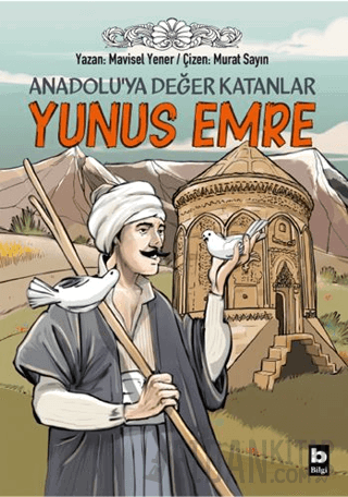 Anadolu’ya Değer Katanlar Yunus Emre