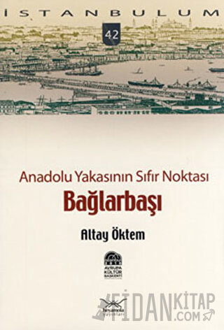 Anadolu Yakasının Sıfır Noktası Bağlarbaşı