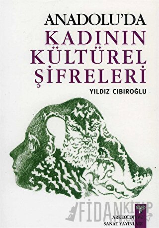 Anadolu'da Kadının Kültürel Şifreleri