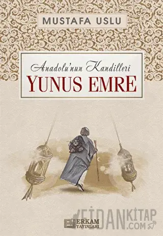 Anadolu'nun Kandilleri - Yunus Emre Mustafa Uslu