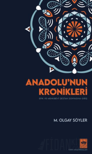 Anadolu'nun Kronikleri M. Olgay Söyler