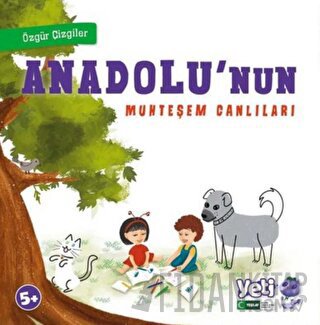 Anadolu'nun Muhteşem Canlıları - Özgür Çizgiler