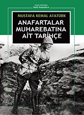 Anafartalar Muharebatına Ait Tarihçe Mustafa Kemal Atatürk