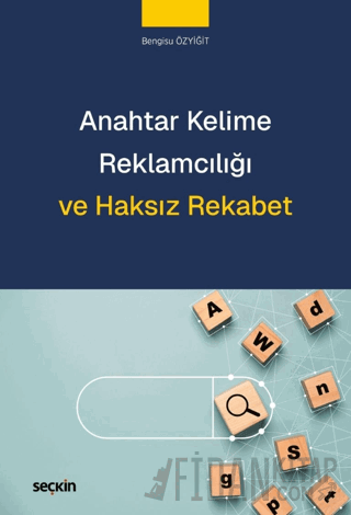 Anahtar Kelime Reklamcılığı ve Haksız Rekabet