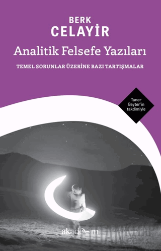 Analitik Felsefe Yazıları: Temel Sorunlar Üzerine Bazı Tartışmalar Ber