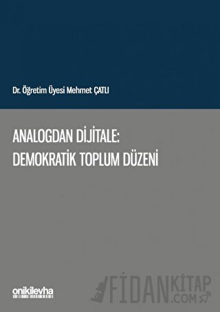 Analogdan Dijitale: Demokratik Toplum Düzeni