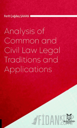Analysis of Common and Civil Law Legal Traditions and Applications