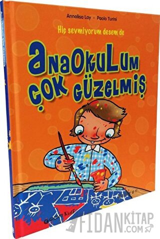 Anaokulum Çok Güzelmiş (Ciltli)